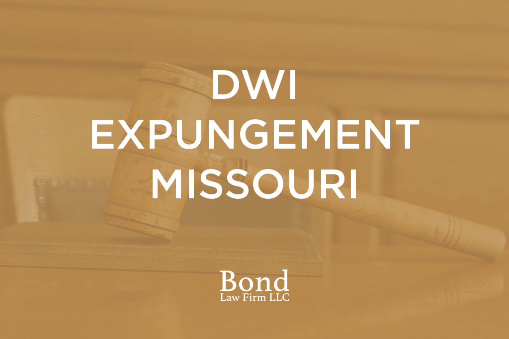CAN I HAVE A DWI EXPUNGED FROM MY RECORD IN MISSOURI