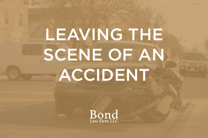 LEAVING THE SCENE OF AN ACCIDENT - Bond Law Firm