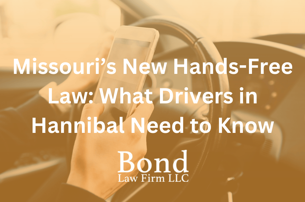 Missouri’s New Hands-Free Law: What Drivers in Hannibal Need to Know