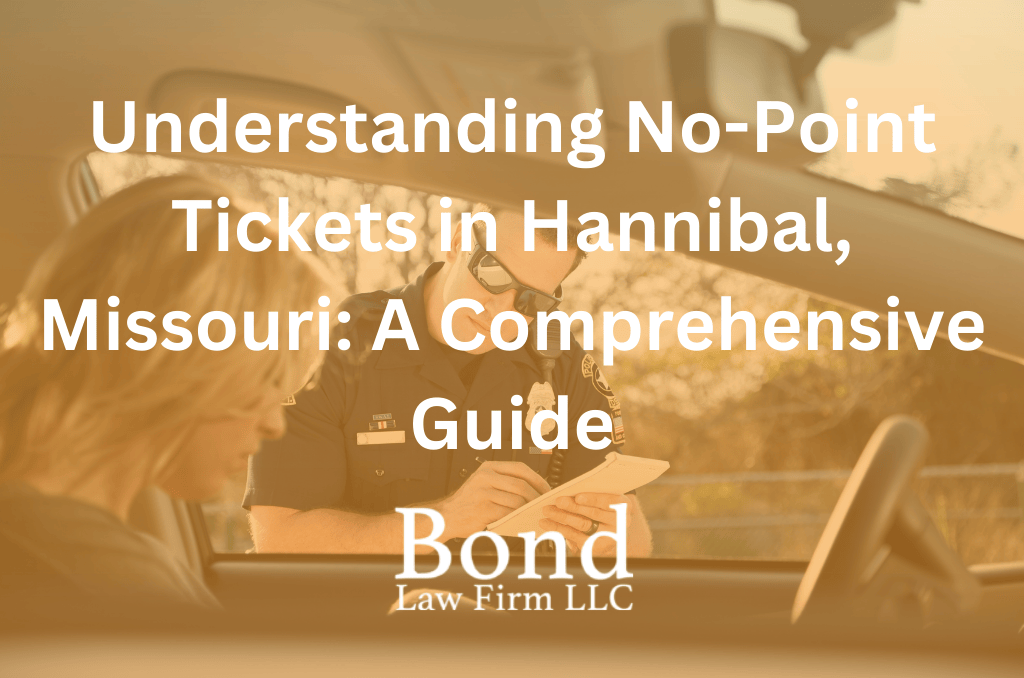 Understanding No-Point Tickets in Hannibal, Missouri: A Comprehensive Guide